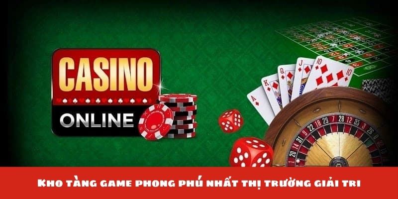 Kho tàng game phong phú nhất thị trường giải trí