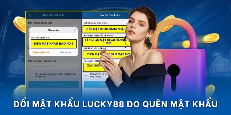 Đổi mật khẩu Lucky88 do quên mật khẩu